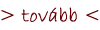 tovább